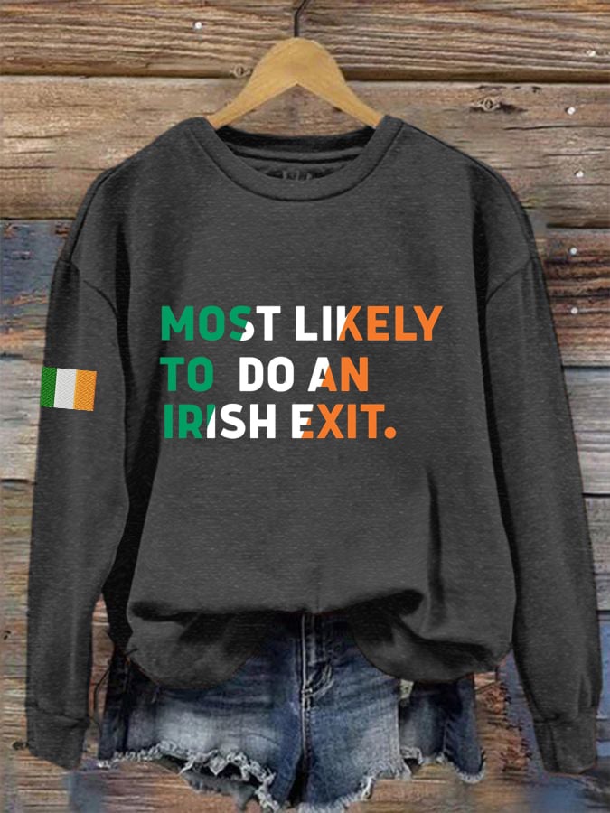 Women's Most Likely To Do An Irish Exit Irish Beer Lovers Print Crew Neck Sweatshirt