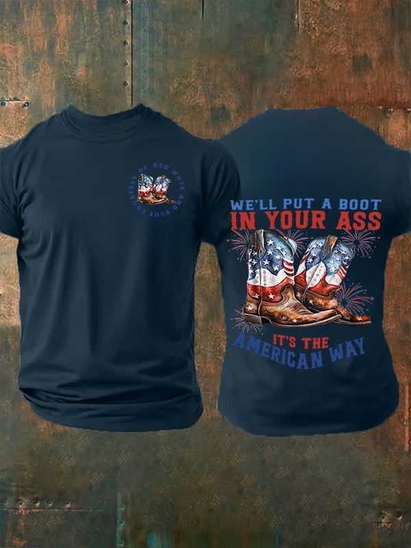 🔥Buy 3 Get 15% Off Men's We’ll put a boot in your ass it’s the American Way T-Shirt