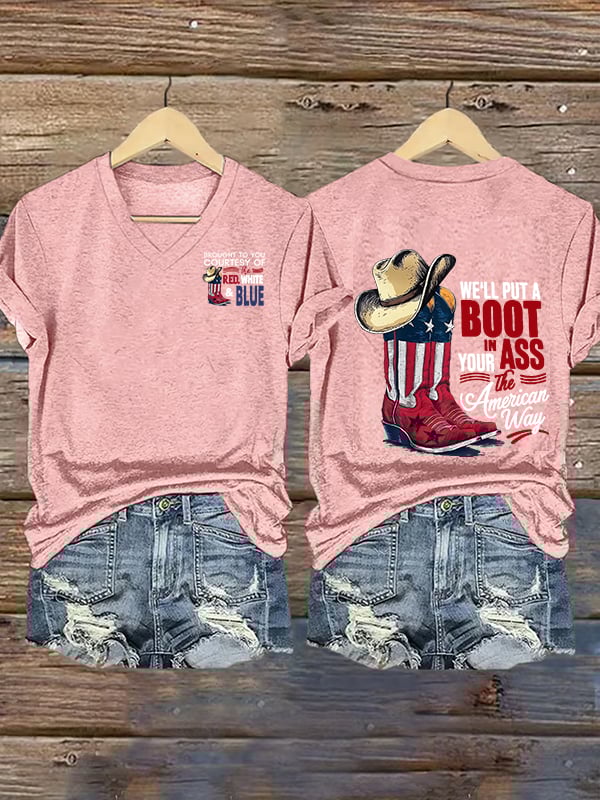 Women's V-neck WE'LL PUT A B00T IN YOUR ASS Print T-Shirt