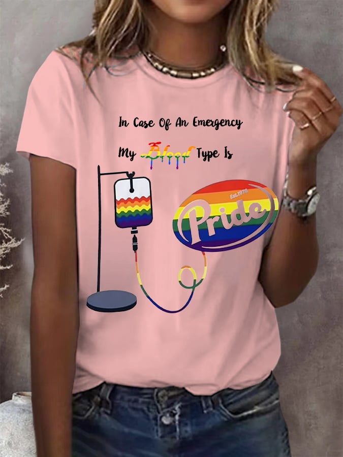 Women's In Case Of An Emergency My Blood Type Is Rainbow Print Round Neck T-Shirt