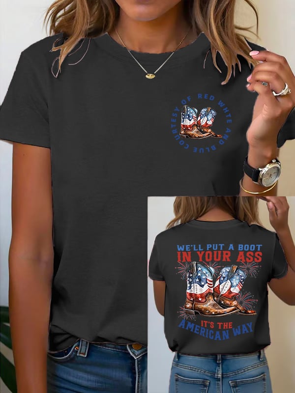 🔥Buy 3 Get 15% Off Women's We’ll put a boot in your ass it’s the American Way T-Shirt