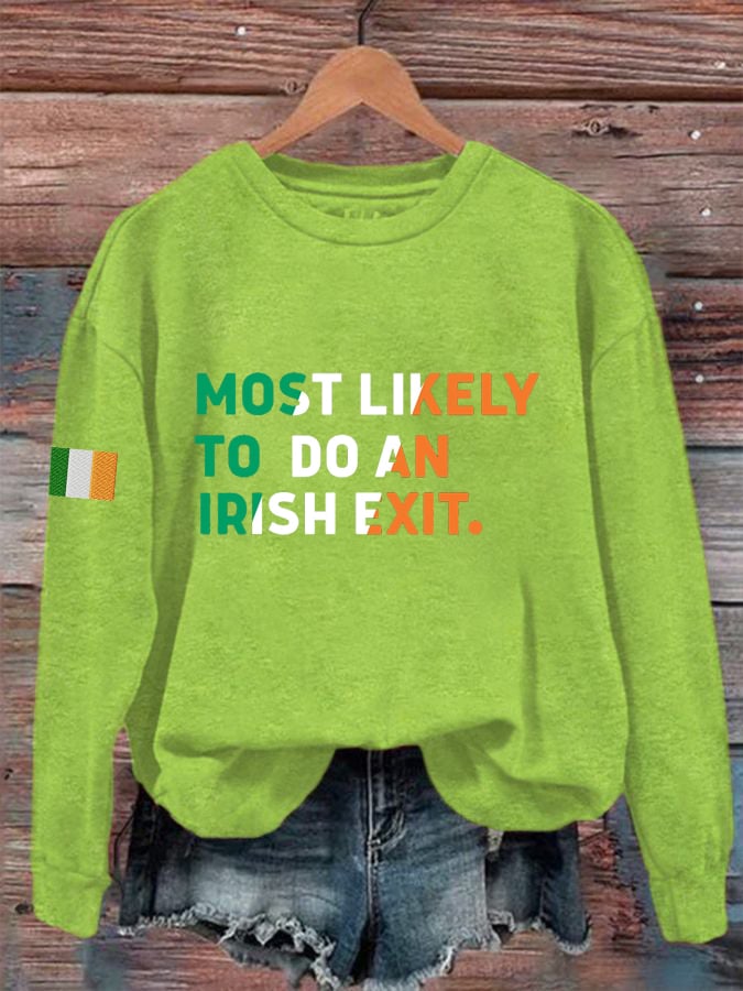 Women's Most Likely To Do An Irish Exit Irish Beer Lovers Print Crew Neck Sweatshirt