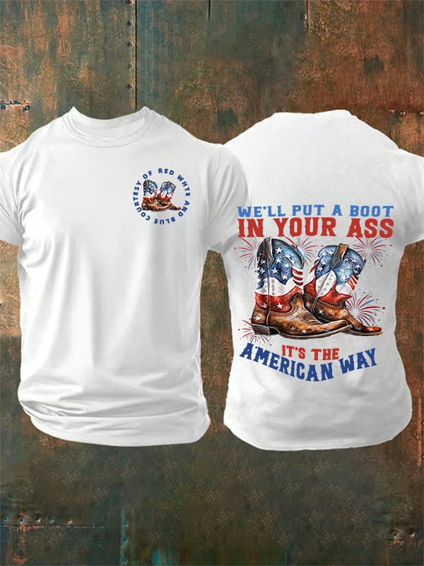 🔥Buy 3 Get 15% Off Men's We’ll put a boot in your ass it’s the American Way T-Shirt