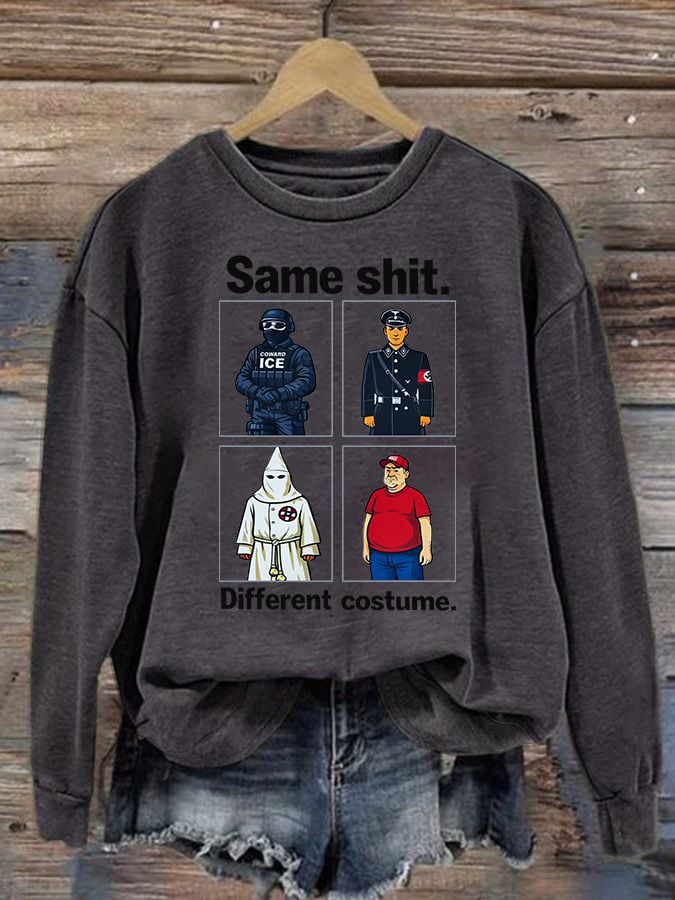Women's  Same shit Different costume  Print  Sweater
