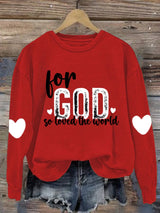 Women's For God So Loves The World Valentine's Day Printed Round Neck Long Sleeve Sweatshirt