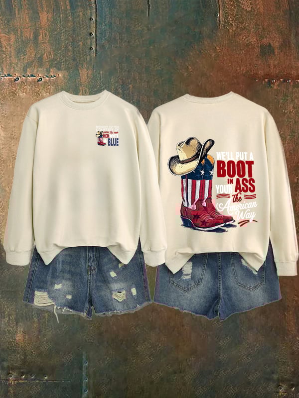 🔥Buy 3 Get 15% Off Women's  WE'LL PUT A B00T IN YOUR ASS Print   Sweatshirt