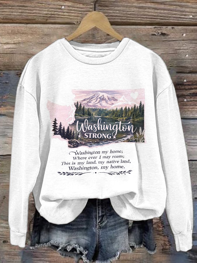 Retro Washington Strong Washington My Home; Where Ever I May Roam; This Is My Land, My Native Land, Washington, My Home Print Sweatshirt