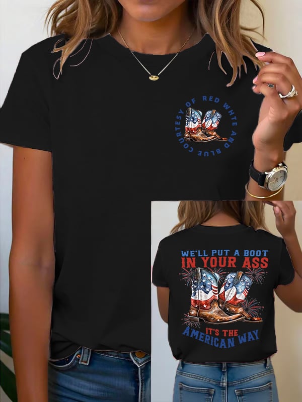🔥Buy 3 Get 15% Off Women's We’ll put a boot in your ass it’s the American Way T-Shirt