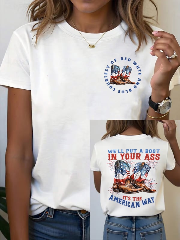 🔥Buy 3 Get 15% Off Women's We’ll put a boot in your ass it’s the American Way T-Shirt