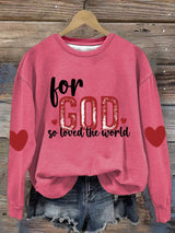 Women's For God So Loves The World Valentine's Day Printed Round Neck Long Sleeve Sweatshirt