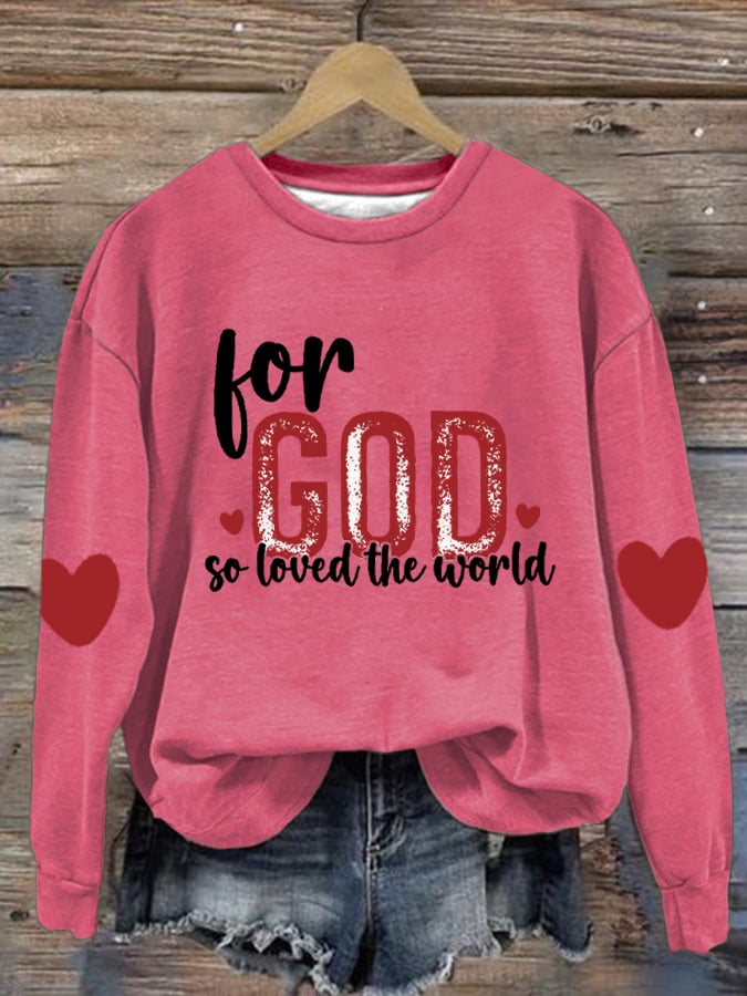 Women's For God So Loves The World Valentine's Day Printed Round Neck Long Sleeve Sweatshirt