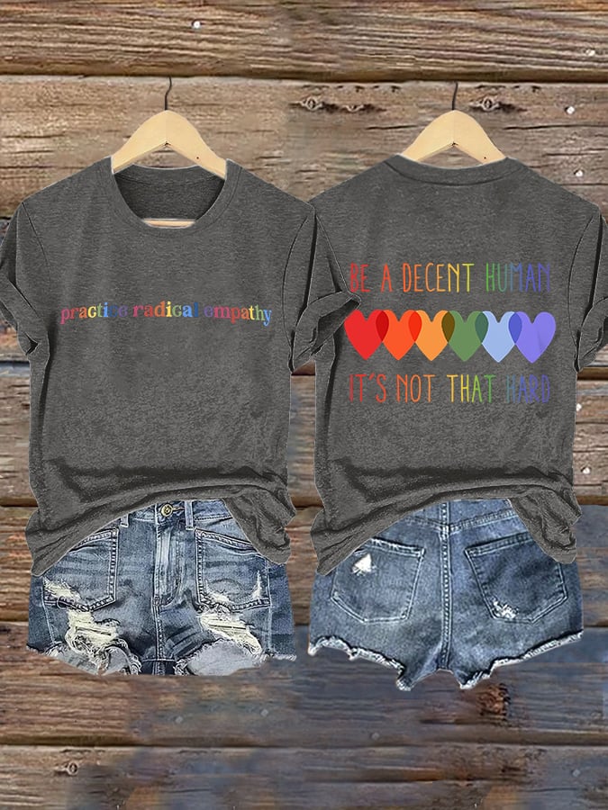 Retro Practice Radical Empathy Be A Decent Human It's Not That Hard Print T-Shirt