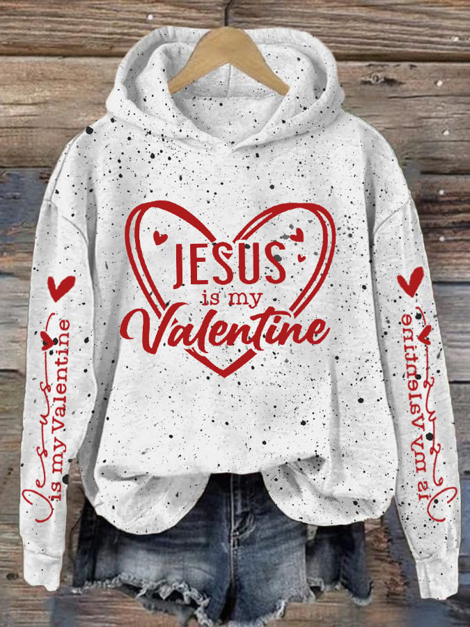 Women's Jesus Is My Valentine Print Hoodie