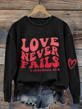 Women's Love Never Fails Print Sweatshirt