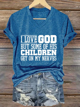 Women's I Love God But Some Of His Children Get On My Nerves Print Caasual T-shirt