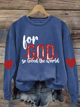 Women's For God So Loves The World Valentine's Day Printed Round Neck Long Sleeve Sweatshirt