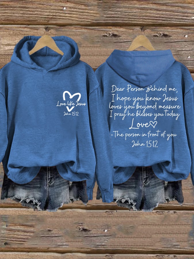 Women's Love Like Jesus, Dear Person Behind Me Jesus Loves You Beyond Measure Inspirational Casual Hoodie