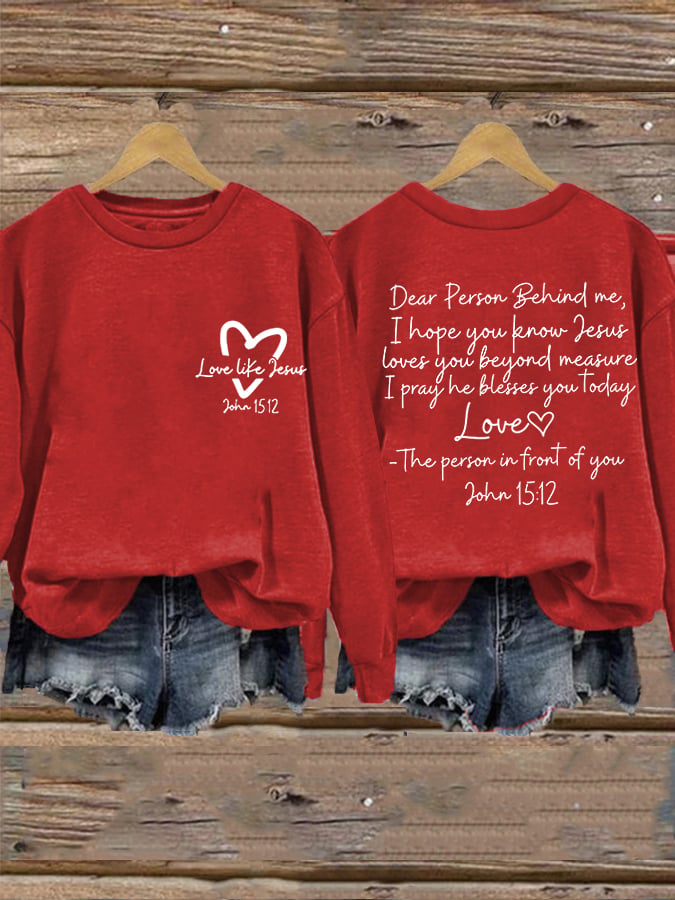 Women's Love Like Jesus, Dear Person Behind Me Jesus Loves You Beyond Measure Inspirational Casual Sweatshirt