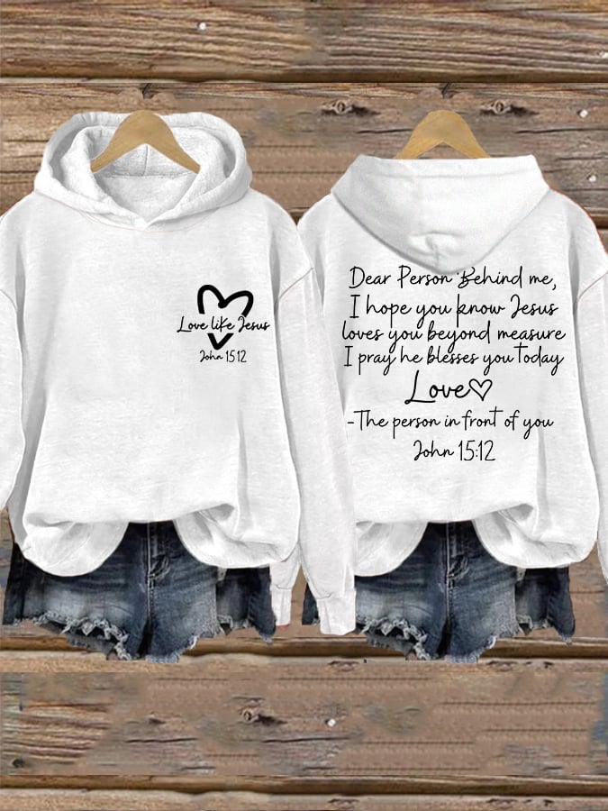 Women's Love Like Jesus, Dear Person Behind Me Jesus Loves You Beyond Measure Inspirational Casual Hoodie