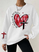 Women's We Love Because He First Loved Us Print Long Sleeve Sweatshirt