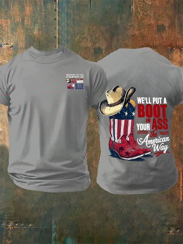 🔥Buy 3 Get 15% Off Men's WE'LL PUT A B00T IN YOUR ASS Print T-Shirt