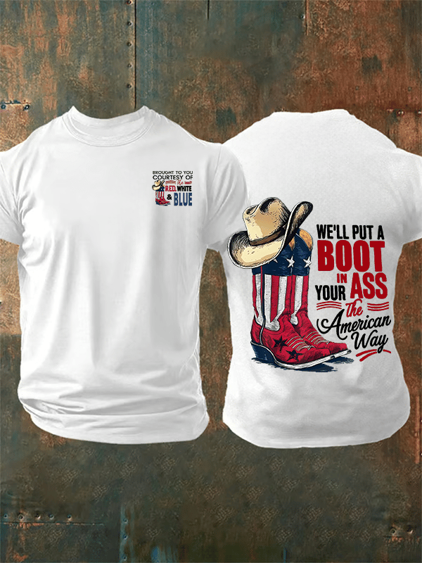 🔥Buy 3 Get 15% Off Men's WE'LL PUT A B00T IN YOUR ASS Print T-Shirt