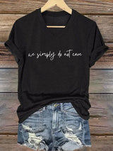 V-Neck Retro Funny We Simply Do Not Care Menopause Perimenopause Print T-Shirt