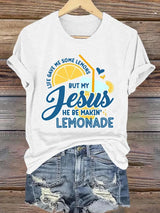 Women's Life Gave Me Some Lemons, But My Jesus Turned Them Into Lemonade Faith Print  Shirt