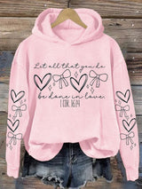 Women's Let All That You Do Be Done In Love Printed Sweatshirt