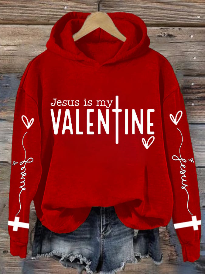 Women's Jesus Is My Valentine Print Hoodie