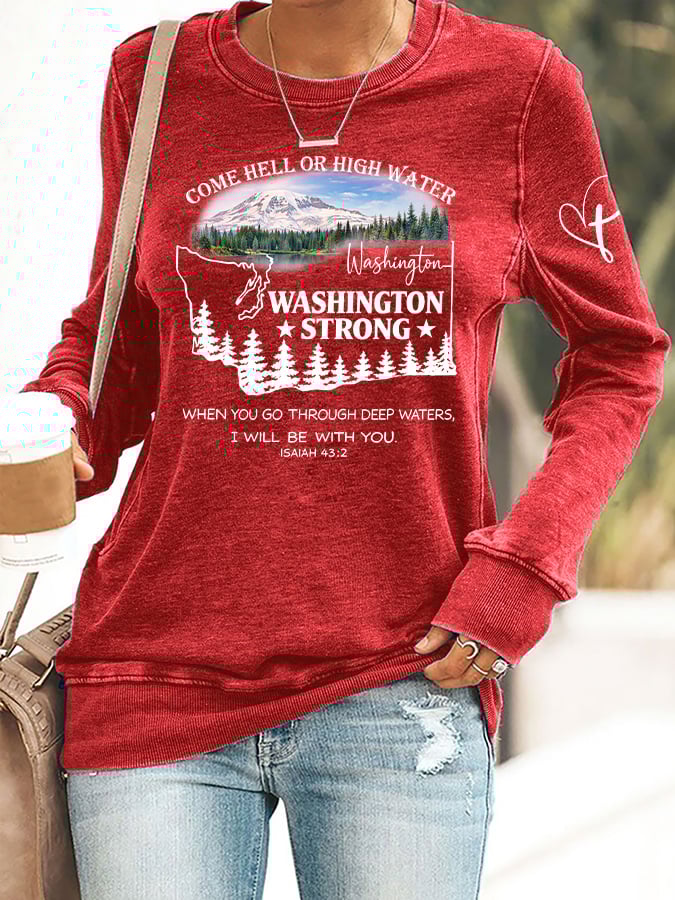 Retro Washington Strong Come Hell Or High Water When You Go Through Deep Waters, I Will Be With You Isaiah 43:2 Print Sweatshirt