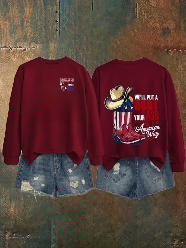 🔥Buy 3 Get 15% Off Women's  WE'LL PUT A B00T IN YOUR ASS Print   Sweatshirt
