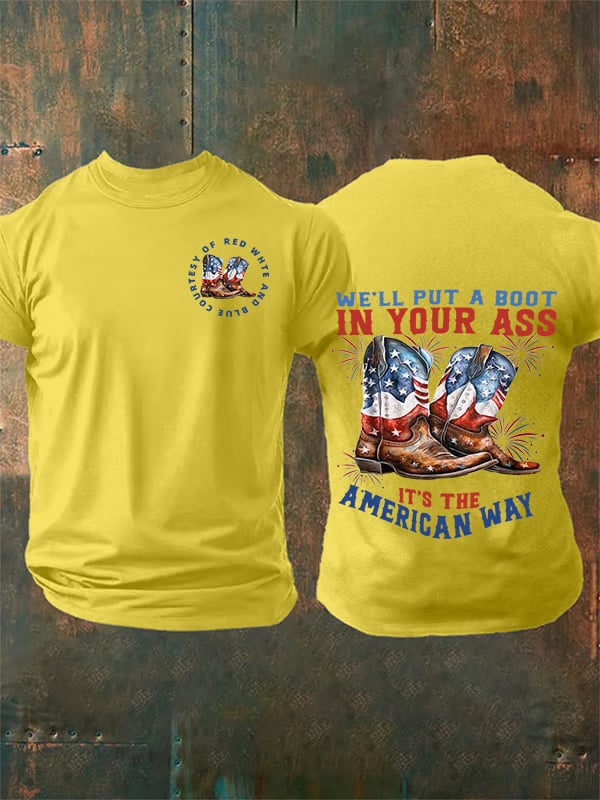 🔥Buy 3 Get 15% Off Men's We’ll put a boot in your ass it’s the American Way T-Shirt