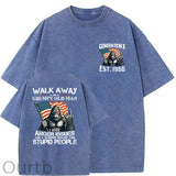 Walk Away I Am A Grumpy Old Man America BigFoot Gen X Washed T-Shirt