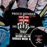Gen X Proud Member Of The Fuck Your Feelings T-shirt, The Badass Generation T-shirt