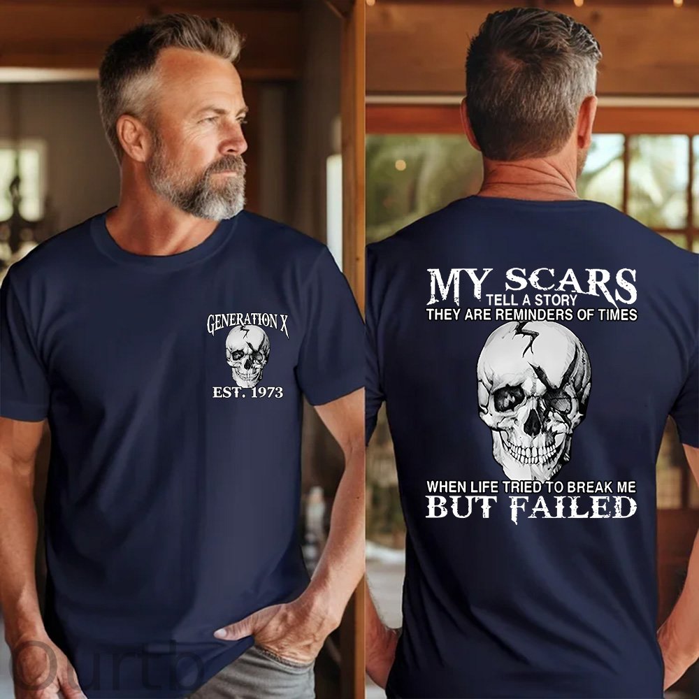 Generation X 2 Side T-shirt, My Scars Tell A Story They Are Reminders Of Times Shirt, Unisex Hoodie, Custom Year Of Birth Sweatshirt